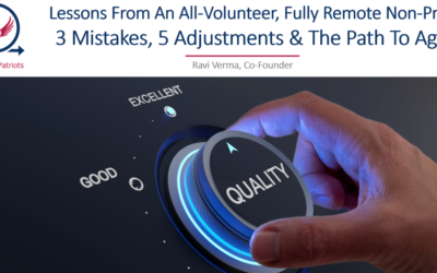 Lessons From An All-Volunteer, Fully Remote Non-Profit: 3 Mistakes, 5 Adjustments & The Path To Agility