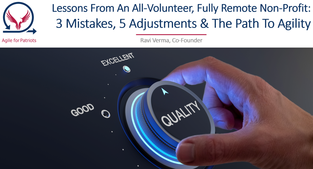 Lessons From An All-Volunteer, Fully Remote Non-Profit: 3 Mistakes, 5 Adjustments & The Path To Agility